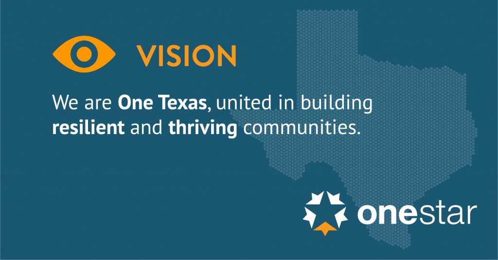 VISION: We are One Texas, united in building resilient and thriving communities.