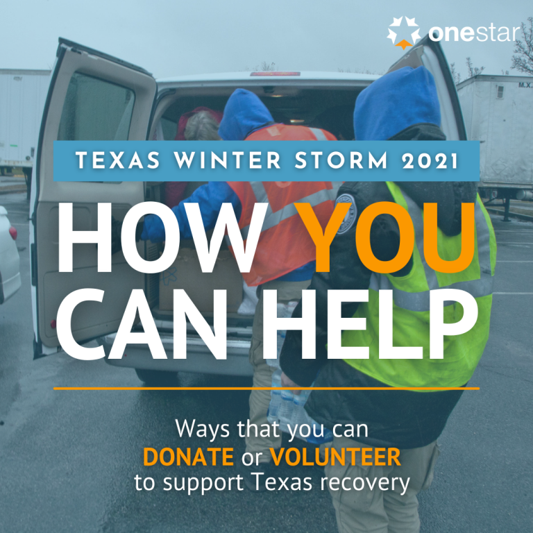 Winter Storm 2021 How to Help Texans Recover OneStar Foundation